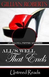 All's Well That Ends (An Amanda Pepper Mystery) - Gillian Roberts - 9781611876437
