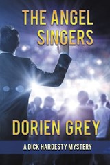 The Angel Singers (A Dick Hardesty Mystery, #12) - Dorien Grey - 9781611878691