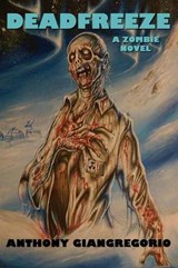 Deadfreeze - GIANGREGORIO,  Anthony - 9781611990102