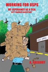 Working For USPS - A Gregory - 9781611999983