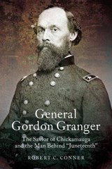 General Gordon Granger - Robert C. Conner - 9781612001852