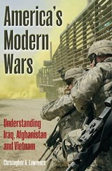 America's Modern Wars - Christopher A. Lawrence - 9781612002798