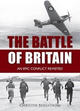 The Battle of Britain - Christer Bergstroem - 9781612003474