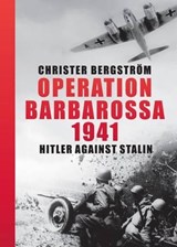 Operation Barbarossa 1941 - Christer Bergstroem - 9781612004013
