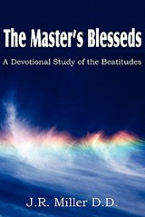The Master's Blesseds, a Devotional Study of the Beatitudes - Dr J R Miller - 9781612031804