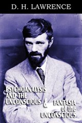 Psychoanalysis and the Unconscious and Fantasia of the Unconscious - D H Lawrence - 9781612039459