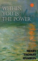 Within You is the Power - HAMBLIN,  Henry Thomas - 9781612039992