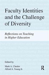 Faculty Identities and the Challenge of Diversity - Mark A. Chesler ; Alford A. Young Jr. - 9781612051154