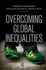 Overcoming Global Inequalities - IMMANUEL WALLERSTEIN ; CHRISTOPHER CHASE-DUNN ; CHRISTIAN (UNIVERSITY OF NEUCHATEL,  Switzerland) Suter - 9781612056753