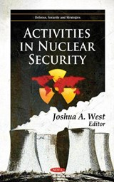 Activities in Nuclear Security - WEST,  Joshua A - 9781612098401