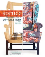Spruce: A Step-by-Step Guide to Upholstery and Design - Amanda Brown - 9781612121376