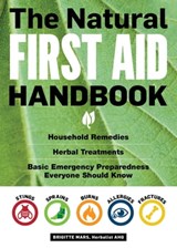 The Natural First Aid Handbook - Brigitte Mars - 9781612128580