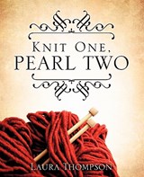 Knit One, Pearl Two - Laura Thompson - 9781612153759