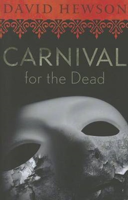 CARNIVAL FOR THE DEAD, DAVID HEWSON - Paperback - 9781612183985