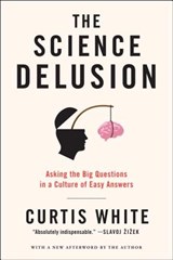 The Science Delusion - WHITE,  Curtis - 9781612193908