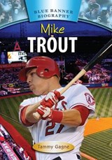 Mike Trout - GAGNE,  Tammy - 9781612284668