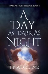A Day as Dark as Night - JT Adeline - 9781612357409
