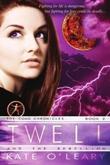 Twell and the Rebellion - Kate O'Leary - 9781612359649