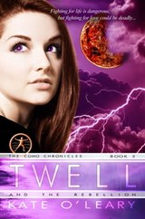 Twell and the Rebellion - Kate O'Leary - 9781612359656