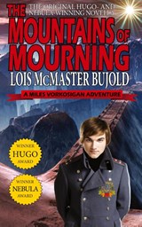 The Mountains of Mourning-A Miles Vorkosigan Hugo and Nebula Winning Novella - Lois McMaster Bujold - 9781612421858