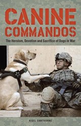 Canine Commandos - CAWTHORNE,  Nigel - 9781612430553