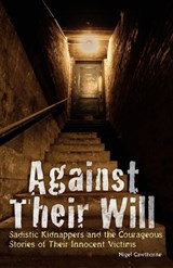 Against Their Will - Nigel Cawthorne - 9781612430669