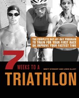7 Weeks To A Triathlon - Brett Stewart ; Lewis Elliot - 9781612430966