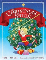 The Christmas Stick - MYERS,  Tim J. - 9781612615714