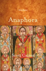 Anaphora - Scott Cairns - 9781612618388