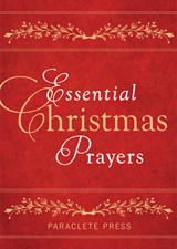 Essential Christmas Prayers - Editors at Paraclete Press - 9781612619699