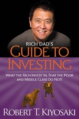 Rich Dad's Guide to Investing - Robert T. Kiyosaki - 9781612680200