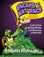 Rich Dad's Escape from the Rat Race