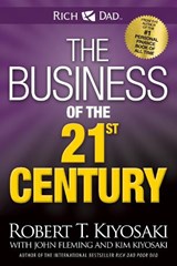 The Business of the 21st Century - Robert Kiyosaki ; Robert T. Kiyosaki - 9781612680637