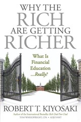 Why the Rich Are Getting Richer - Robert T. Kiyosaki - 9781612680880