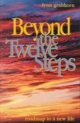 Beyond the Twelve Steps - Lynn Grabhorn - 9781612831381