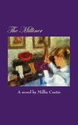 The Milliner - Millie Curtis - 9781612861357