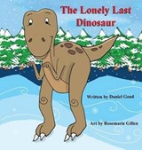The Lonely Last Dinosaur - Daniel Goad - 9781612863061