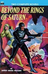 Beyond the Rings of Saturn & A Man Obsessed - Alan E. Nourse - 9781612870090