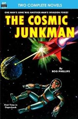 Cosmic Junkman, The, & The Ultimate Weapon - John W Campbell ; Rog Phillips - 9781612871165