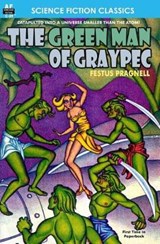 The Green Man of Graypec - Festus Pragnell - 9781612871332