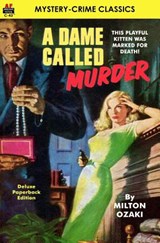 A Dame Called Murder - Milton Ozaki - 9781612871981