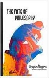 The Fate of Philosophy - SLIOGERIS,  Arvydas - 9781612890166