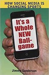 It's a Whole New Ballgame - SANDERSON,  Jimmy - 9781612890531