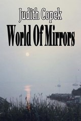 World Of Mirrors - Judith Copek - 9781613090732