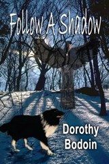 Follow a Shadow - Dorothy Bodoin - 9781613090923