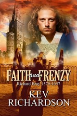 Faith and Frenzy - Kev Richardson - 9781613091272