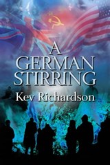 A German Stirring - Kev Richardson - 9781613091883