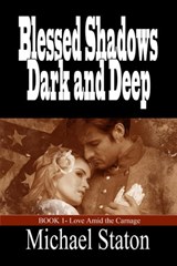 Blessed Shadows Dark and Deep - Michael Staton - 9781613093115