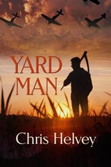 Yard Man - Chris Helvey - 9781613093931