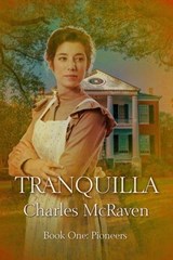 Tranquilla: Book 1 - Pioneers - Charles McRaven - 9781613094853